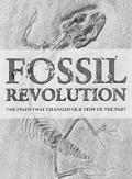 Fossil Revolution The Finds That Changed