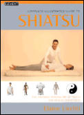 Complete Illustrated Guide To Shiatsu