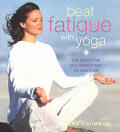 Beat Fatigue With Yoga A Simple Step By Step to Restore Energy