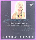 Magickal Sex A Witches Guide To Beds Knobs &