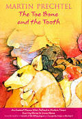 Toe Bone & The Tooth An Ancient Mayan