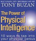 The Power of Physical Intelligence: 10 Ways to Tap Into Your Physical Genius