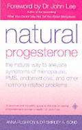 Natural Progesterone The Natural Way To Alliviate Symptoms of Menopause PMS & Other Hormone Related Problems