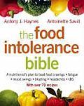 The Food Intolerance Bible: A Nutritionist's Plan to Beat Food Cravings, Fatigue, Mood Swings, Bloating, Headaches and Ibs