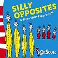 Silly Opposites A Lift The Flap Book