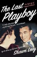 The Last Playboy: The High Life of Porfirio Rubirosa