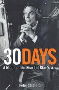 30 Days: A Month at the Heart of Blair's War