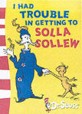 I Had Trouble Getting To Solla Sollew