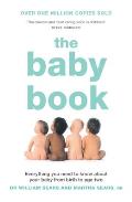 Baby Book Everything You Need To Know About Your Baby from Birth to Age Two