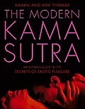 Modern Kama Sutra An Intimate Guide to the Secrets of Erotic Pleasure