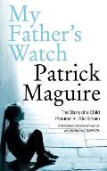My Father's Watch: The Story of a Child Prisoner in 70s Britain