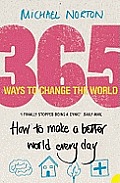 365 Ways to Change the World How to Make the World a Better Place Every Day