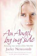 Angel by My Side Amazing True Stories of the Afterlife