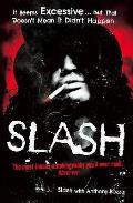Slash the Most Insane Autobiography Youll Ever Read