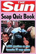 The Sun Soap Quiz Book: 2000 questions on your favourite TV soap operas
