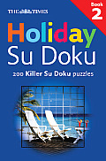 The Times: Holiday Su Doku 2: 200 Killer Su Doku puzzles