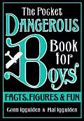 Pocket Dangerous Book for Boys Facts Figures & Fun