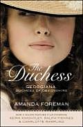 The Duchess: Georgiana, Duchess of Devonshire. Amanda Foreman