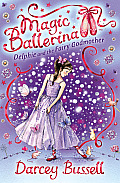 Magic Ballerina 05 Delphie & the Fairy Godmother Delphies Adventures