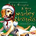 A Very Marley Christmas. John Grogan