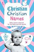 Christian Christian Names: Baby Names Inspired by the Bible and the Saints