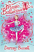 Rosa & the Three Wishes Darcey Bussell