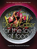 For the Love of Food: Vegetarian Recipes from the Heart