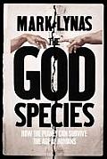 God Species How the Planet Can Survive the Age of Humans