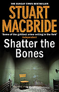 Shatter the Bones (Logan McRae)