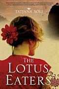 The Lotus Eaters. Tatjana Soli