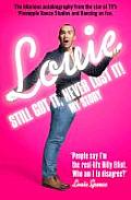 Still Got It, Never Lost It!: The Hilarious Autobiography from the Star of TV's Pineapple Dance Studios and Dancing on Ice