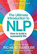 Ultimate Introduction to Nlp How To Build A Successful Life