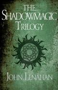 The Shadowmagic Trilogy: Shadowmagic/Prince of Hazel and Oak/Sons of Macha