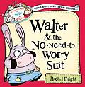 Walter and the No-Need-To-Worry Suit (the Wonderful World of Walter and Winnie)