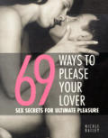 69 Ways To Please Your Lover Sex Secrets
