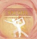 Complete Illustrated Guide to Tai Chi A Step By Step Approach to the Ancient Chinese Movement