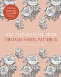 Art for Mindfulness Vintage Fabric Patterns