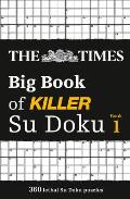 The Times Big Book of Killer Su Doku: Book 1: Volume 1