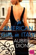 An American Girl in Italy: Harperimpulse Contemporary Romance