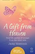A Gift from Heaven: True-life stories of contact from the other side