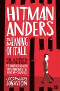 Hitman Anders & The Meaning of It All UK