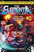 Elementia Chronicles 01 Quest for Justice An Unofficial Minecraft Fan Adventure