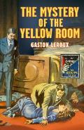 Detective Club Crime Classics The Mystery of the Yellow Room
