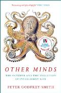 Other Minds The Octopus & the Evolution of Intelligent Life