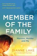 A Member of the Family: Manson, Murder and Me