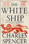 White Ship Conquest Anarchy & the Wrecking of Henry Is Dream