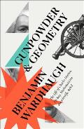 Gunpowder & Geometry The Life of Charles Hutton Pit Boy Mathematician & Scientific Rebel