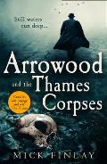 Arrowood and the Thames Corpses (an Arrowood Mystery, Book 3)