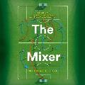 The Mixer: The Story of Premier League Tactics, from Route One to False Nines