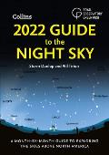 2022 Guide to the Night Sky A Month by Month Guide to Exploring the Skies Above North America